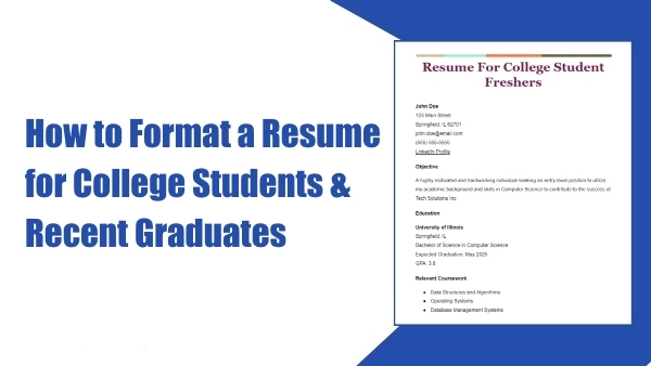 How to Format a Resume for College Students & Recent Graduates